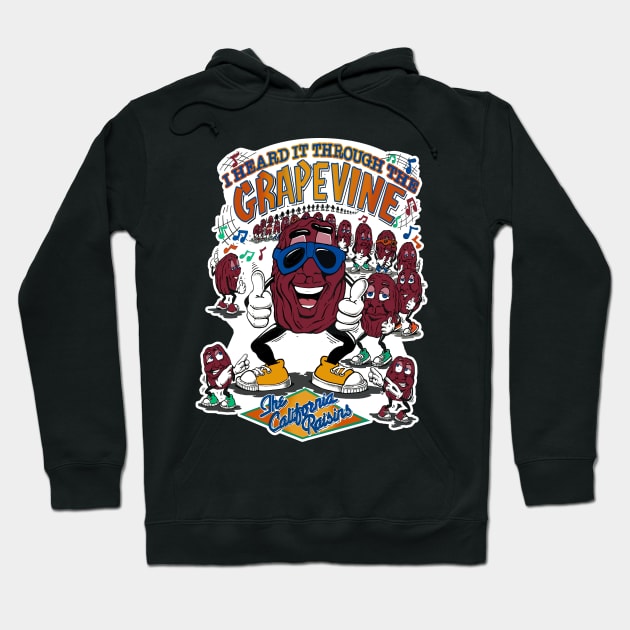 I Heard It Through The Grapevine The California Raisins Hoodie by theDarkarts